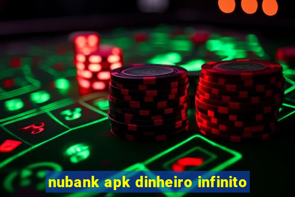 nubank apk dinheiro infinito